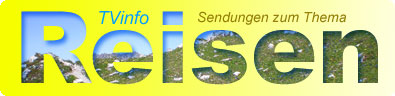 Sendungen zum Thema Reisen